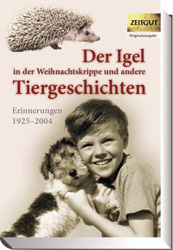 Der Igel in der Weihnachtskrippe und andere Tiergeschichten 