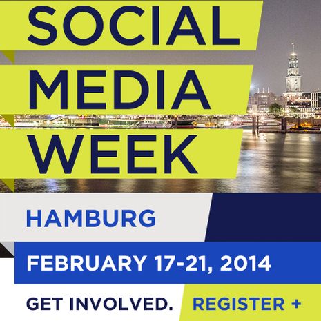 Social Media Week vom 17. - 21. Februar 2014 zum dritten Mal in Hamburg 