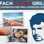 Grill-Ratgeber aus Norwegen: Einfach Lachs grillen