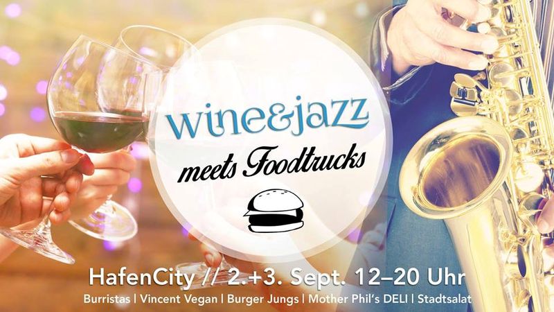 Event Hafencity | Erlesene Weine, kulinarische Highlights und klangvoller Jazz auf dem Überseeboulevard in der HafenCity