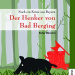 Katja Hirschel: Der Henker von Bad Berging