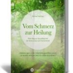 Vom Schmerz zur Heilung