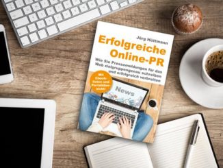 Erfolgreiche Online-PR - der neue Praxisratgeber ist ab sofort erhältlich