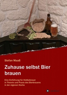 Zuhause selbst Bier brauen - Eine Einführung für Hobbybrauer