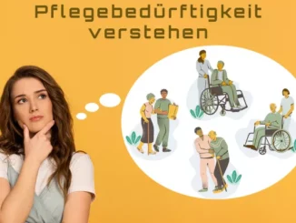 Pflegebedürftigkeit verstehen