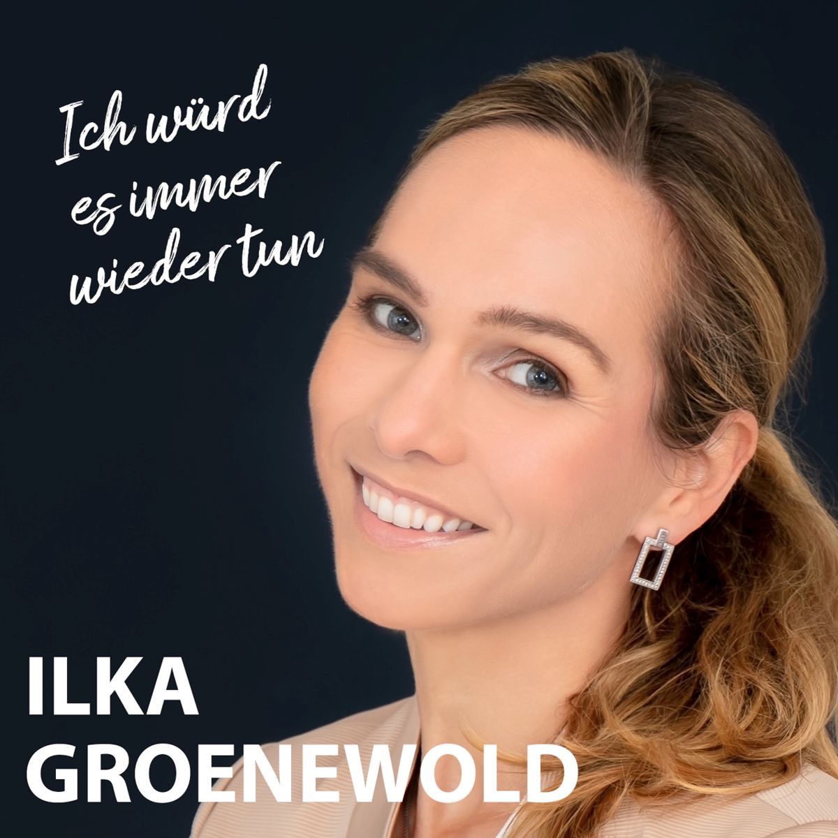 Ilka Groenewold Single-Cover Ich würd es immer wieder tun | Ilka Groenewold Single-Cover Ich würd es immer wieder tun