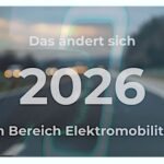 Änderungen Elektromobilität 2026
