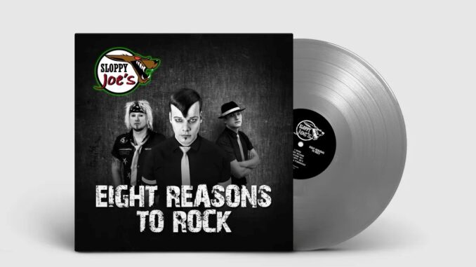 Sloppy Joe's - Eight Reasons To Rock (Special Edition Vinyl LP)